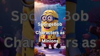 SpongeBob Characters as Minions 🧽 shorts minions spongebob aiart [upl. by Corie]