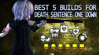 Payday 2  BEST 5 BUILDS FOR DEATH SENTENCE ONE DOWN [upl. by Pepper]