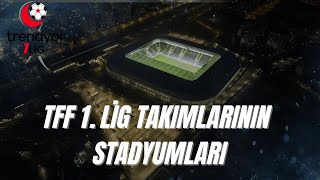 TFF 1LİG TAKIMLARININ STADYUMLARI 20242025 [upl. by Fagin596]