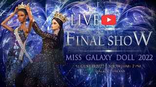 LIVE🔴FINAL SHOW👑 MGD2022  MISS GALAXY DOLL 2022 [upl. by Constancia]