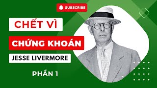 Sách nói  Chết vì chứng khoán Jess Livermore  phần 1 [upl. by Adnolohs]