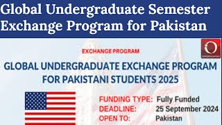 Global Undergraduate Semester Exchange Program For Pakistan 2025  Online Apply [upl. by Vanny904]