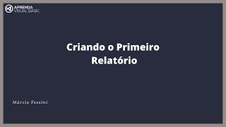 Crystal Reports  Aula 005  Criando o Primeiro Relatório [upl. by Dualc562]