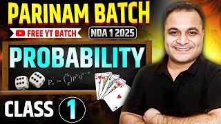 NDA 1 2025 Maths PROBABILITY Class 1 🤩 Parinam Batch 🔥 Free YouTube Batch For NDA 1 2025 [upl. by Anaed450]