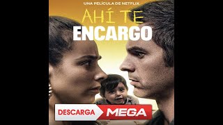 Ahi te encargo Pelicula completa en español latino MEGA [upl. by Abrahamsen987]