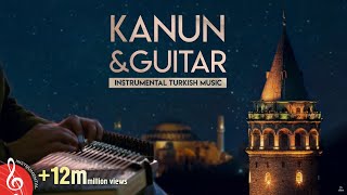 Instrumental Turkish Music  Kanun amp Guitar 1 ♫ ᴴᴰ [upl. by Annwahsal]