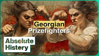 The Underground Female BareKnuckle Boxing Scene Of Georgian London  Fight Club  Absolute History [upl. by Vitek]