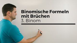 Binomische Formeln mit Brüchen 3 Binom  Rechnen mit Binomen  Mathe by Daniel Jung [upl. by Anaoy]