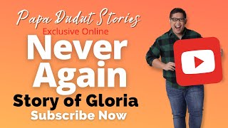 GLORIA  PAPA DUDUT STORIES [upl. by Aihsel]