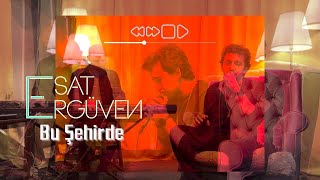 ESAT ERGÜVEN BU ŞEHİRDE COVER [upl. by Aenea541]