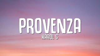 KAROL G  PROVENZA Letra  Lyrics [upl. by Arodasi]