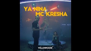 YA NINA x MC KRESHA  ME SY [upl. by Enilrem357]