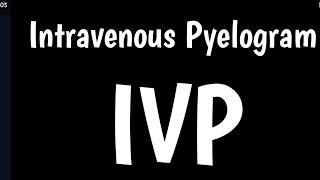 Intravenous Pyelogram  IVP  Excretory Urography [upl. by Beedon]