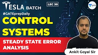 Control Systems  Steady State Error Analysis1  Lec 30  GATE Electrical amp Electronics Engineering [upl. by Nikolas]