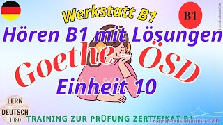 Werkstatt B1 Neu  Einheit 10  Hören B1  Hören mit Lösungen am Ende  Goethe  ÖSD [upl. by Lipkin]