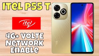 itel P55t 4G VoLTE Network Enable [upl. by Anafetse817]