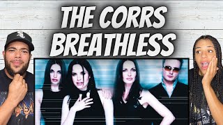 WOW FIRST TIME HEARING The Corrs  Breathless REACTION [upl. by Noemi]