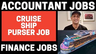 Accountant Jobs Cruise ship Purser jobfinance jobs [upl. by Learsiy299]