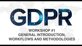 First GDPR Workshop  General intro workflows and methodologies [upl. by Guglielmo]