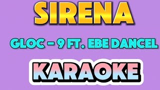 SIRENA  GLOC  9 FT EBE DANCEL  VIDEOKE WITH LYRICS [upl. by Koorb440]