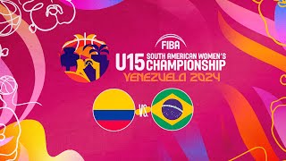 Colombia vs Brasil  FIBA Sudamericano U15 Femenino Barquisimeto 2024 [upl. by Oruntha]