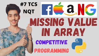 7 Missing Value in Array TCS NQT2021 Coding Questions in Python  Placement Preparation [upl. by Anytsirhc]