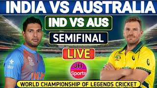 Live  India Legends Vs Australia Legends Semi Final  India Champion Vs Australia Champion  WCL [upl. by Neliac]