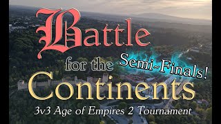 SEMIFINAL 2  AoE 2 Tourney Battle for the Continents [upl. by Nomelihp]