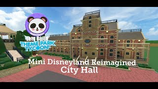 Lets Build TPT2 Mini Disneyland Reimagined  City Hall [upl. by Alamaj]