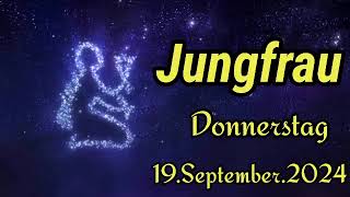 horoskop Jungfrau heute Donnerstag 19 September 2024 [upl. by Esenwahs448]