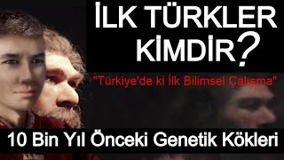 İLK TÜRK KİMDİR  Türklerin Genetik Kökeni ve Soyu  TÜRKÇENİN ve TÜRK TARİHİNİN BAŞLANGICI [upl. by Inittirb]