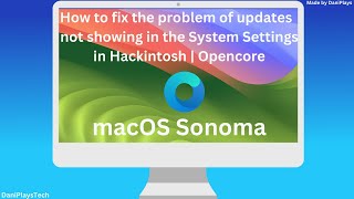 How to fix the problem of updates not showing in the System Settings in Hackintosh  Opencore [upl. by Esej]