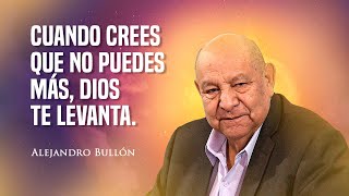 Pr Bullón  Cuando crees que no puedes más Dios te levanta [upl. by Gio]