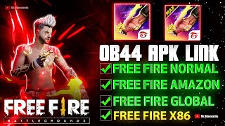 Free Fire OB44 Apk Download Link ⚙️ Amazon Huawei Normal amp Global x86 [upl. by Lief]