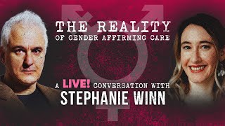 The Reality of Gender Affirming Care  Peter Boghossian amp Stephanie Winn [upl. by Vevina]