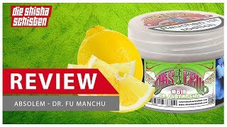 ABSOLEM  DR FU MANCHU  Lemon Chill oder Chemie  DieShishaschisten [upl. by Shuma]