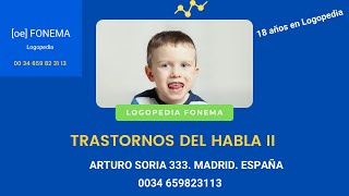 ❤️ Trastorno de los sonidos del habla 👶 Segunda Parte  LOGOPEDIA Infantil  LOGOPEDAS Madrid [upl. by Karen]