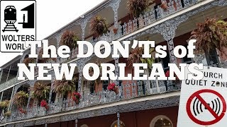 Visit New Orleans  The Donts of Visiting New Orleans [upl. by Inaoj]