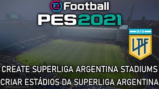 PES 2021  How to makecreate Superliga Argentina stadiums no mods [upl. by Riddle]