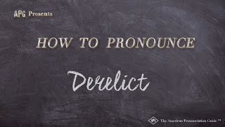 How to Pronounce Derelict Real Life Examples [upl. by Arrim]