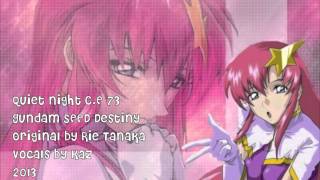 KazDub Gundam SEED Destiny  quotQuiet Night CE 73quot COVER [upl. by Miguela]