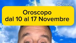 Oroscopo dal 10 al 17 Novembre della settimana Segno X Segno [upl. by Johnsten]