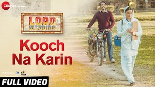 Kooch Na Karin  Full Video  Load Wedding  Fahad Mustafa amp Mehwish Hayat  Labh Janjua G Guri [upl. by Ahmad]