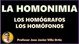 La homonimia Lo homógrafos y los homófonos [upl. by Stagg]