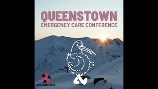 Queenstown New Zealand Emergency Care Conference [upl. by Ike435]