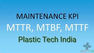 MAINTENANCE KPI MTTR MTBF MTTF [upl. by Jackson]