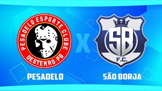 PESADELO X SÃO BORJA  FINAL DO CAMPEONATO REGIONAL RF SPORTS [upl. by Caralie904]