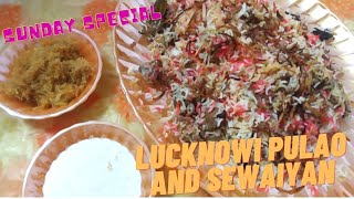 LUCKNOWI PULAO SEWAIYAN SUNDAY SPECIAL [upl. by Natrav19]