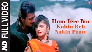 Hum Tere Bin Kahin Reh Nahin Paate Full Song Film  Sadak [upl. by Power]