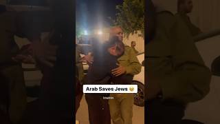 Arab Saved Jewish Lives ♥️ Thank you israel [upl. by Bunder]